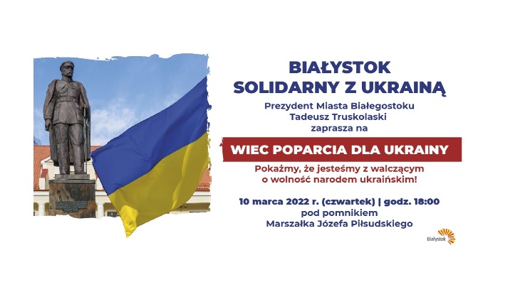 Białystok. Wiec poparcia dla Ukrainy (10.03)