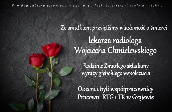 Zmarł lek. radiolog Wojciech Chmielewski - kondolencje