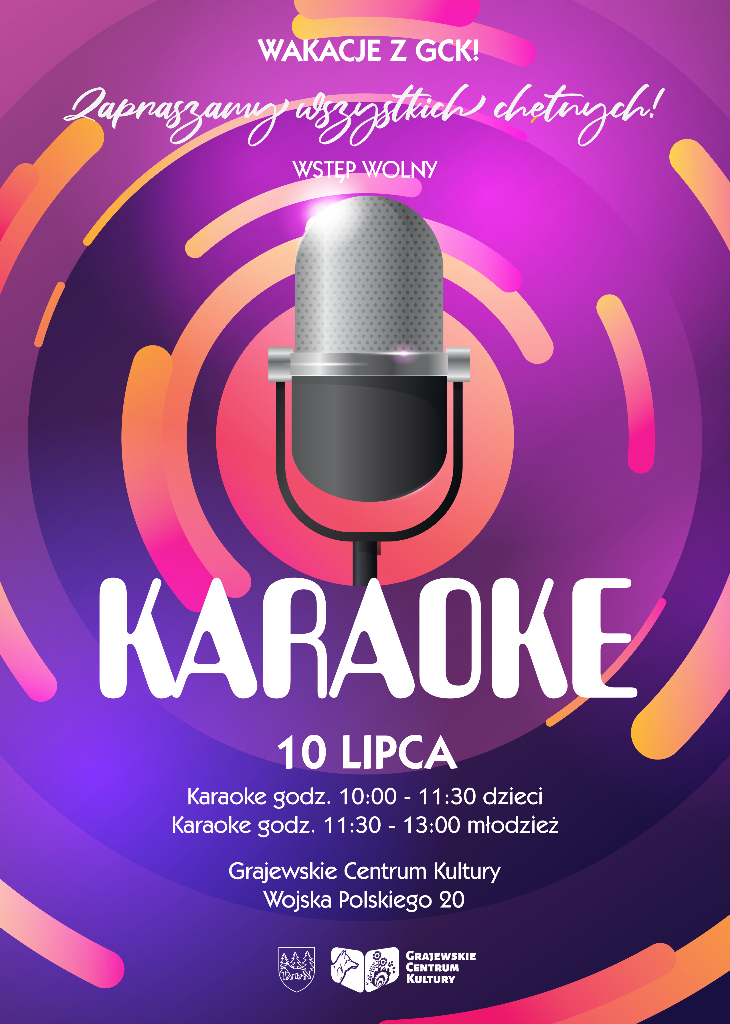 Wakacje z GCK - Karaoke - Grajewskie Centrum Kultury