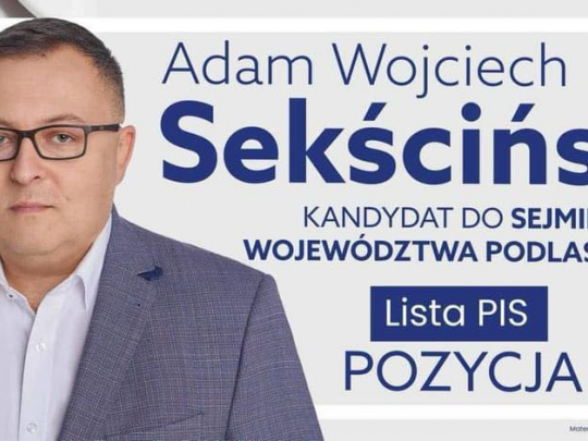 Adam Sekściński - kandydat do Sejmiku Województwa Podlaskiego