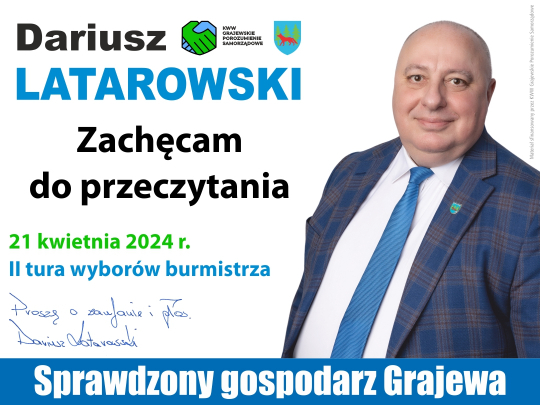 Wywiad z Dariuszem Latarowskim kandydatem na burmistrza Grajewa