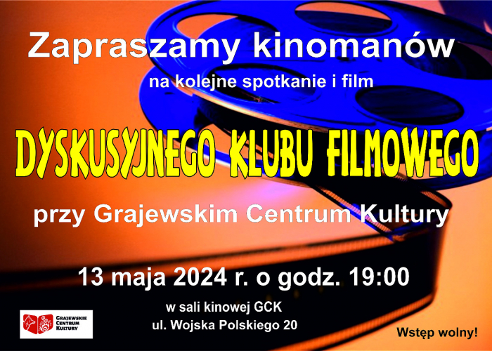Dyskusyjny Klub Filmowy w Grajewskim Centrum Kultury