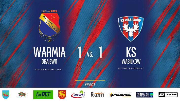 WARMIA Grajewo  - KS Wasilków 1:1