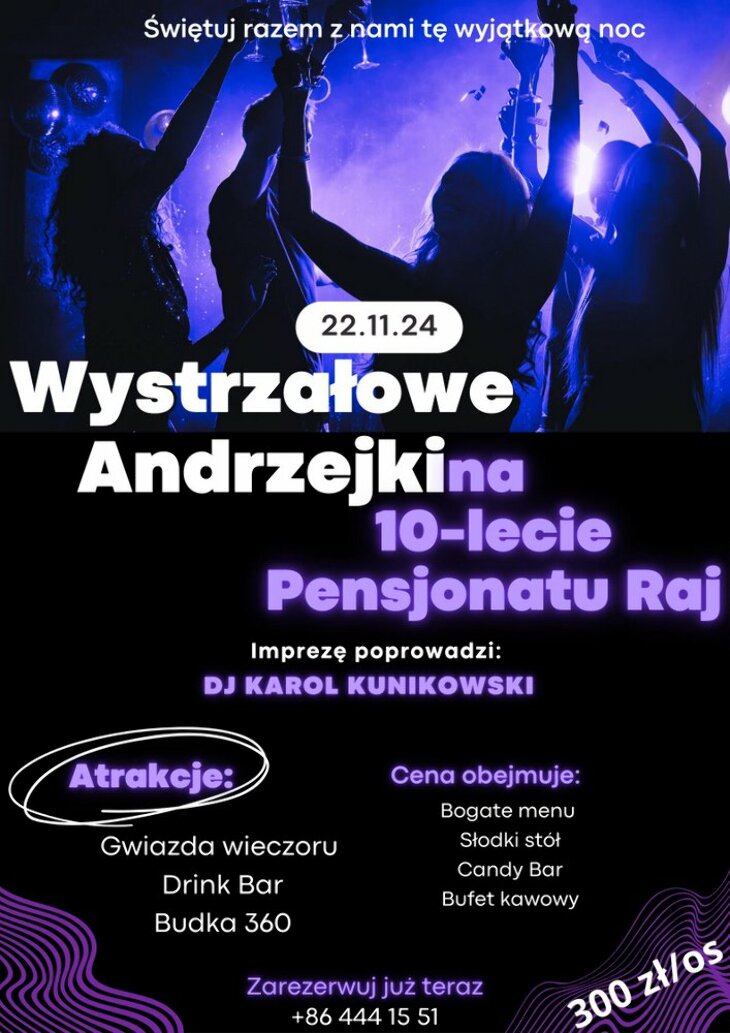 Wystrzałowe Andrzejki na 10-lecie Pensjonatu Raj! (22.11)