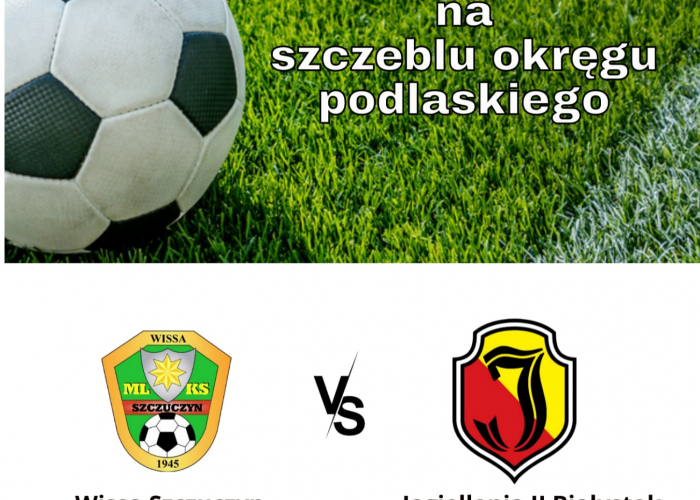 Wissa Szczuczyn - Jagiellonia II Białystok (07.05.)