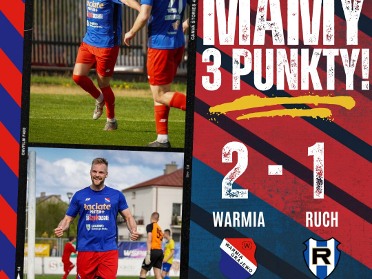 WARMIA  - RUCH Wysokie Mazowieckie 2:1 
