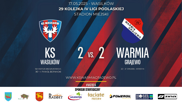   KS Wasilków - WARMIA Grajewo 2:2