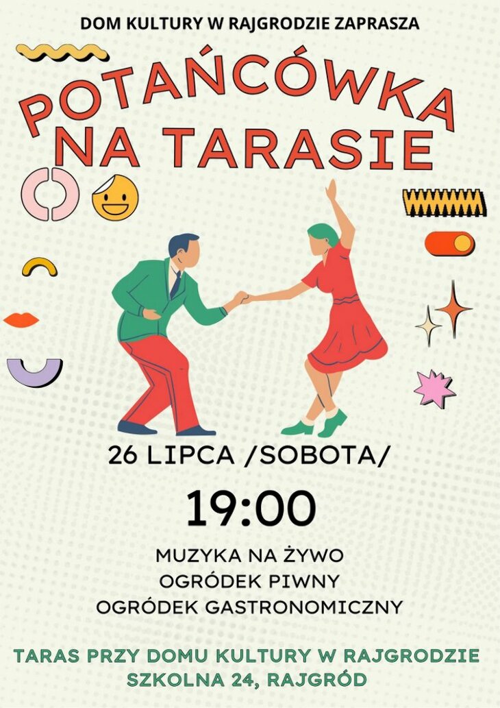 Domu Kultury w Rajgrodzie - Potańcówka na Tarasie! (26.07)