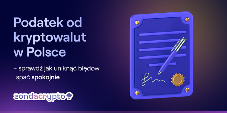 Podatek od kryptowalut w Polsce - sprawdź jak uniknąć błędów i spać spokojnie
