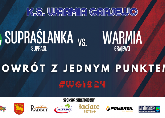 SUPRAŚLANKA Supraśl - WARMIA Grajewo 1:1