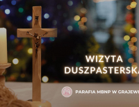 Wizyta duszpasterska w parafii pw. MBNP w Grajewie 