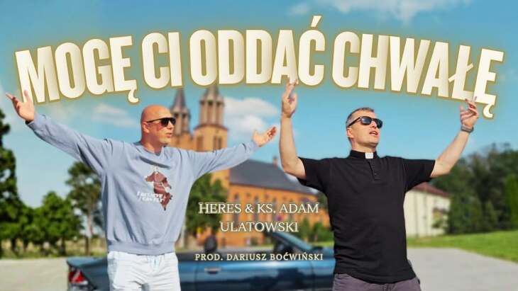 Mogę Ci oddać chwalę - Heres & Ks. Adam Ulatowski 