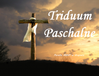 Wielki Tydzień i Triduum Paschalne w parafii pw. MBNP