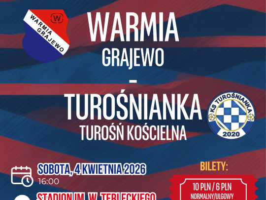 WarmiaI zagra z TUROŚNIANKĄ (4.04)