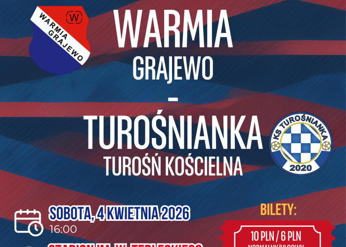 WarmiaI zagra z TUROŚNIANKĄ (4.04)