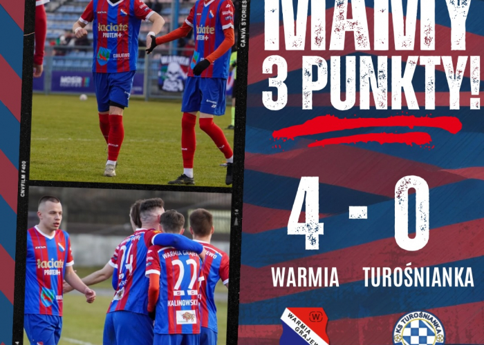 WARMIA Grajewo - TUROŚNIANKA 4:0