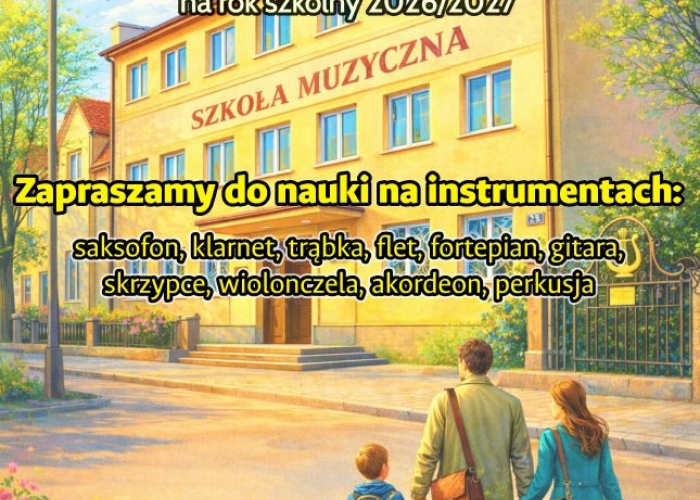 Państwowa Szkoła Muzyczna I st. w Grajewie - zapisy na rok szkolny 2026/27