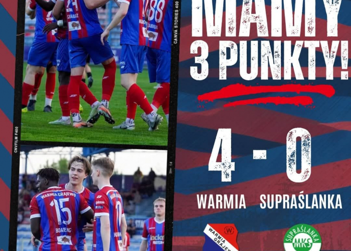 WARMIA Grajewo - SUPRAŚLANKA Supraśl 4:0