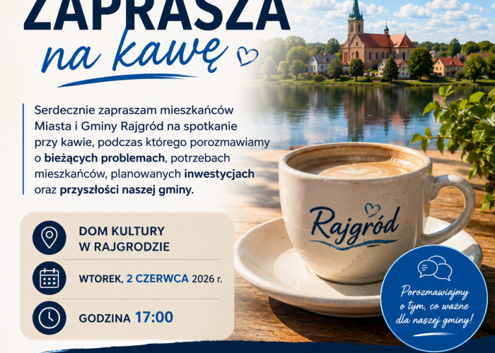 Burmistrz Rajgrodu zaprasza na kawę i rozmowę!
