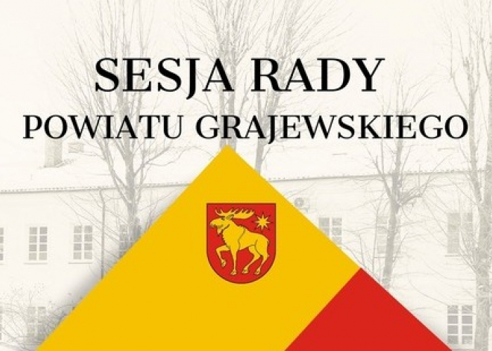 XXX sesja Rady Powiatu Grajewskiego