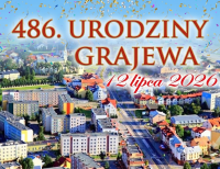 Urodziny Grajewa! Świętujemy rocznicę nadania praw miejskich