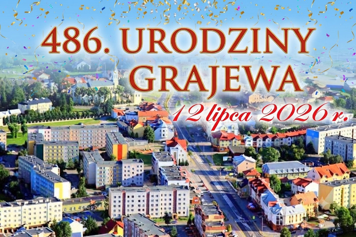 Urodziny Grajewa! Świętujemy rocznicę nadania praw miejskich