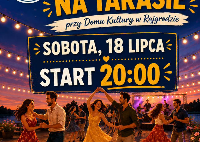 Rajgród. Potańcówka na tarasie (18.07)