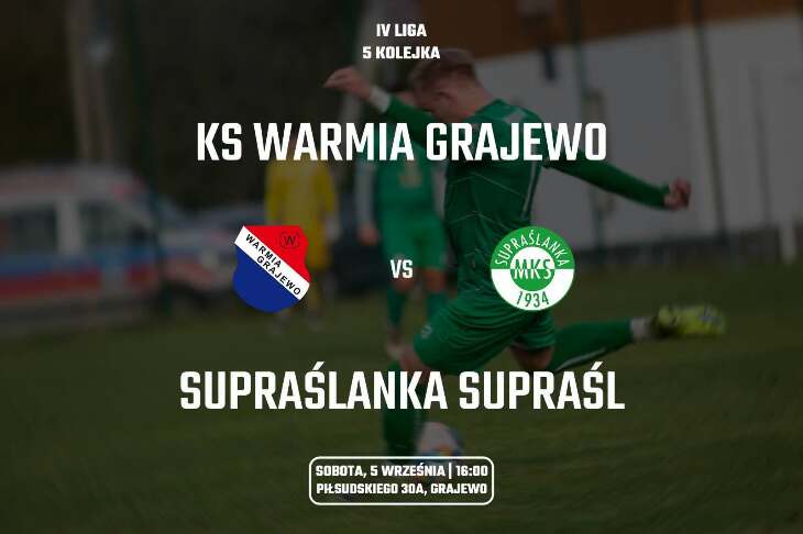WARMIA Grajewo - SUPRAŚLANKA Supraśl 3:2 