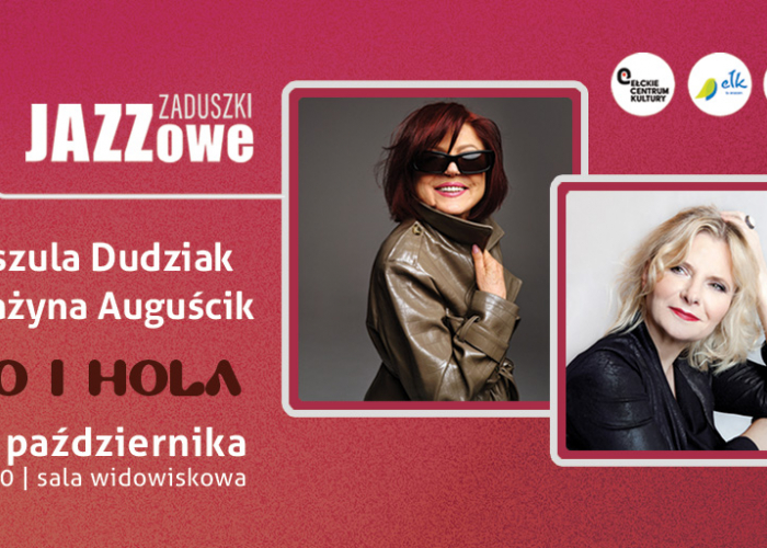 Urszula Dudziak & Grażyna Auguścik wystapią w Ełku (31.10)