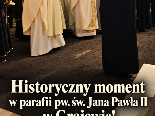 Historyczne wydarzenie w parafii pw. św. Jana Pawła II