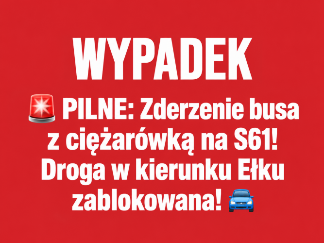 Zderzenie busa z ciężarówką na trasie S61 pod Karwowem