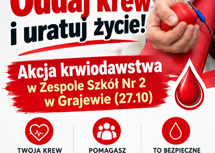 Oddaj krew i uratuj życie! Akcja krwiodawstwa w ZS 2 w Grajewie (27.10)